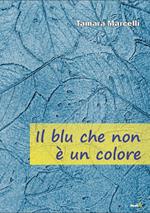 Il blu che non è un colore