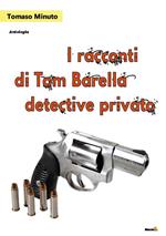 I racconti di Tom Barella, detective privato