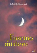 Fascino e mistero