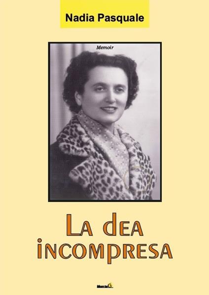 La dea incompresa - Nadia Pasquale - copertina