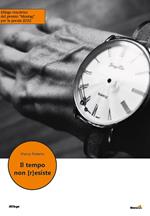 Il tempo non (r)esiste