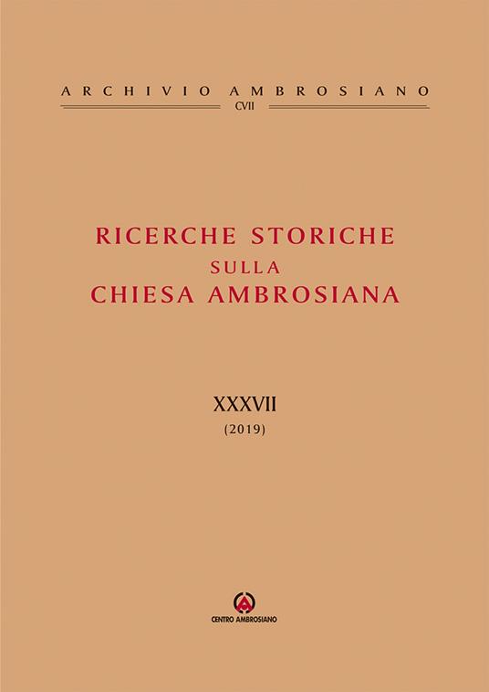 Ricerche storiche sulla Chiesa ambrosiana. Vol. 37 - copertina