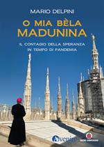 O mia bèla Madunina. Il coraggio della speranza in tempo di pandemia