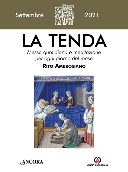 La tenda. Messa quotidiana e meditazione per ogni giorno del mese. Rito Ambrosiano (2021). Vol. 9: Settembre. - copertina