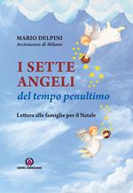 I sette angeli del tempo penultimo. Lettera di Natale alle famiglie