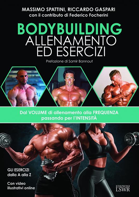 Bodybuilding. Allenamento ed esercizi. Dal volume di allenamento alla frequenza passando per l'intensità - Massimo Spattini,Riccardo Gaspari - copertina