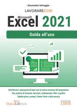 Lavorare con Microsoft Excel 2021. Guida all'uso
