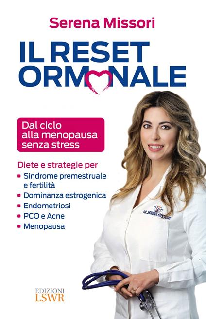 Il reset ormonale. Dal ciclo alla menopausa senza stress - Serena Missori - ebook