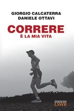 Correre è la mia vita