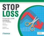 Stop loss. Conservare i profitti guadagnati con il trading