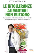 Le intolleranze alimentari non esistono. La relazione infiammatoria tra cibo e salute finalmente spiegata in modo scientifico