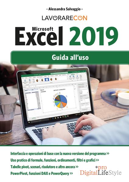 Lavorare con Microsoft Excel 2019. Guida all'uso - Alessandra Salvaggio - copertina
