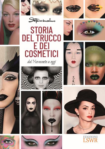 Storia del trucco e dei cosmetici. Dal Novecento a oggi - Stefano Anselmo - copertina