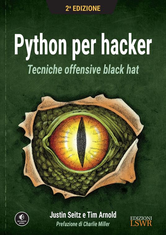 Python per hacker. Tecniche offensive black hat - Tim Arnold,Justin Seitz,M. Buttu - ebook