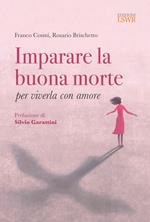 Imparare la buona morte per viverla con amore