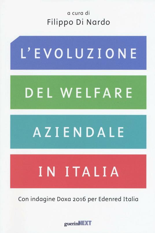 L' evoluzione del welfare aziendale in Italia. Con indagine Doxa 2016 per Edenred Italia - copertina