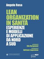 Lean Organization in Sanità. Esperienze e modelli di applicazione da Nord a Sud