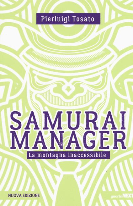 Samurai manager. La montagna inaccessibile. Nuova ediz. - Pierluigi Tosato - copertina