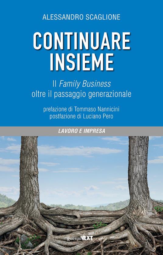 Continuare insieme. Il family business oltre il passaggio generazionale - Alessandro Scaglione - copertina