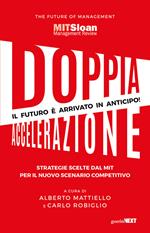 Doppia accelerazione. Strategie scelte dal MIT per il nuovo scenario competitivo