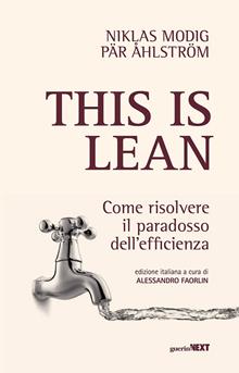 This is lean. Come risolvere il paradosso dell’efficienza