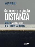 Conoscere la giusta distanza. Sfide di management in un mondo complesso