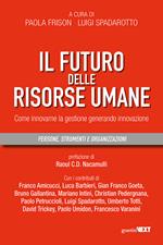 Il futuro delle risorse umane. Come innovarne la gestione generando innovazione