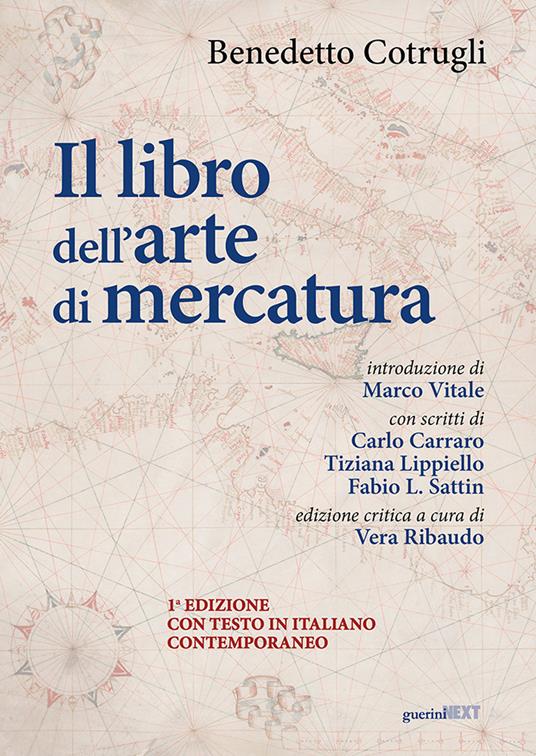 Il libro dell'arte di mercatura. Ediz. critica - Benedetto Cotrugli - copertina