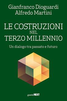 Le costruzioni nel terzo millennio. Un dialogo tra passato e futuro