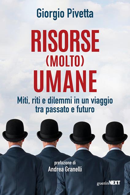 Risorse (molto) umane. Miti, riti e dilemmi in un viaggio tra passato e futuro - Giorgio Pivetta - copertina