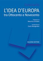 L'idea di Europa. Tra Ottocento e Novecento