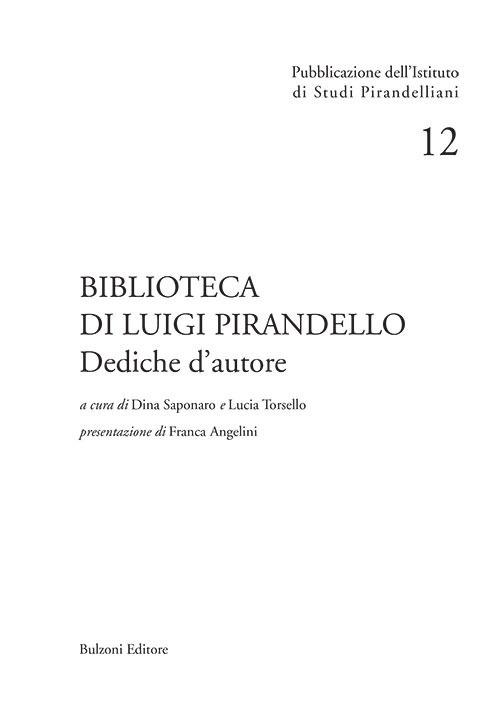 Biblioteca di Luigi Pirandello. Dediche d'autore - copertina