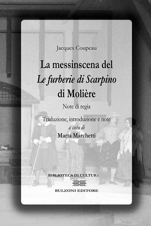 La messinscena de «Le furberie di Scapino» di Molière. Note di regie - Jacques Copeau - copertina