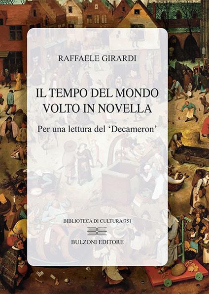 Il tempo del mondo volto in novella. Per una lettura del «Decameron» - Raffaele Girardi - copertina