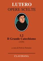 Il grande catechismo (1529)