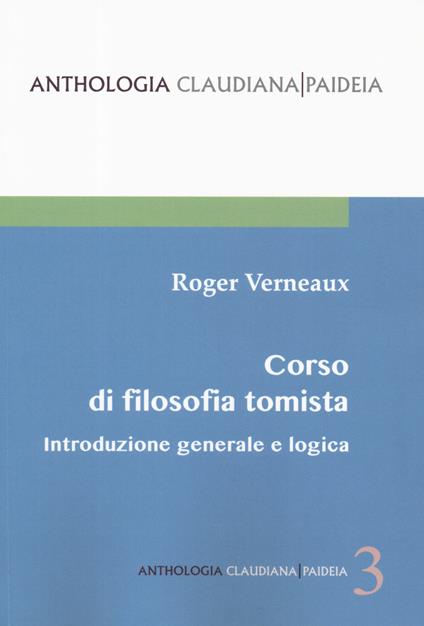 Introduzione generale e logica. Corso di filosofia tomista - Roger Verneaux - copertina