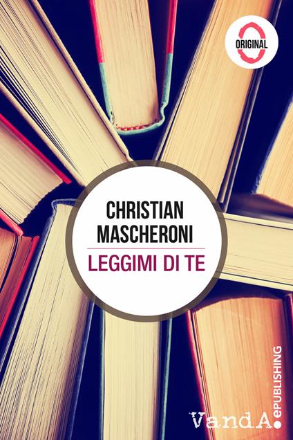 Leggimi di te - Christian Mascheroni - ebook