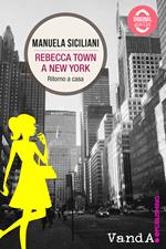 Rebecca Town a New York. Ritorno a casa