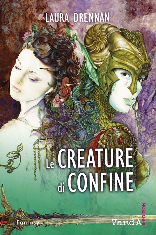 Le creature di confine - Laura Drennan - ebook