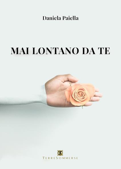 Mai lontano da te - Daniela Paiella - copertina