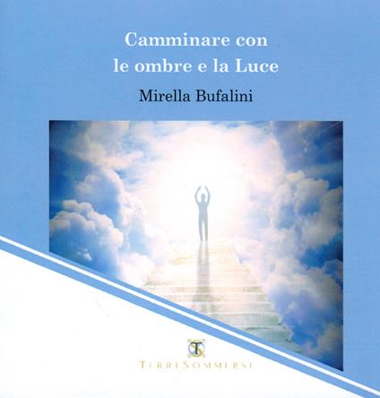 Camminando con le ombre e la luce. Con CD-Audio - Mirella Banti - copertina