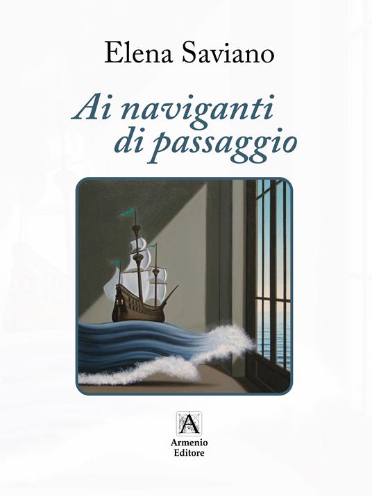 Ai naviganti di passaggio - Elena Saviano - copertina