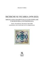 Ricerche su Ficarra (1978-2023). Miscellanea di scritti di cultura popolare e microstoria contemporanea. Feste, tradizioni, orazioni, proverbi, leggende, usi e costumi, fatti e personaggi. Ediz. per la scuola