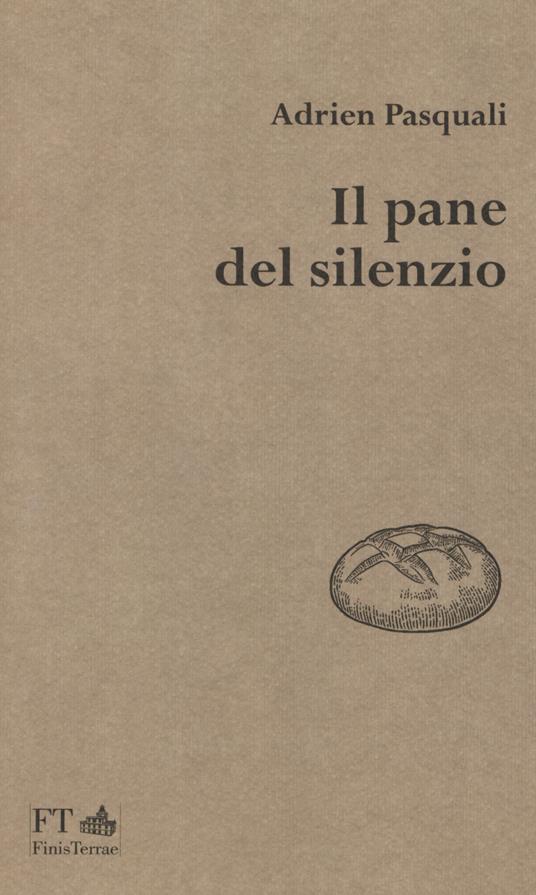 Il pane del silenzio - Adrien Pasquali - copertina