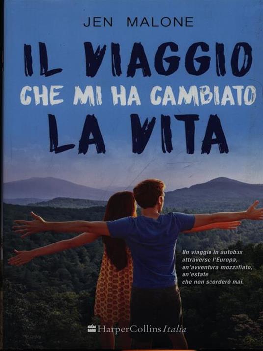 Il viaggio che mi ha cambiato la vita - Jen Malone - 2