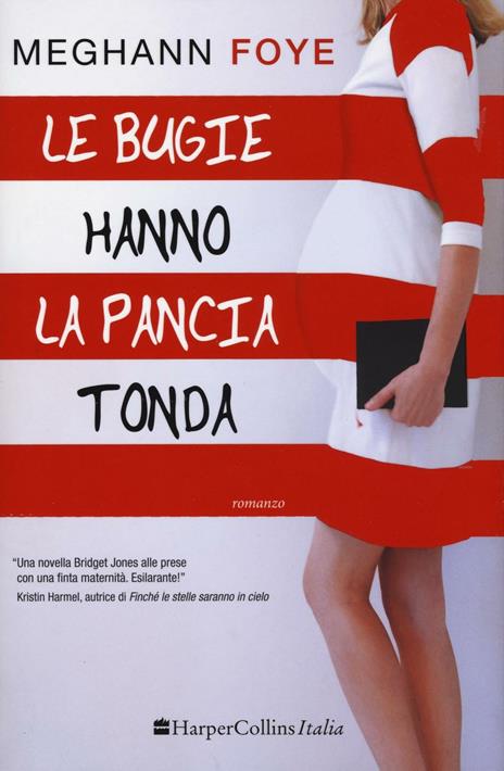 Le bugie hanno la pancia tonda - Meghann Foye - 3