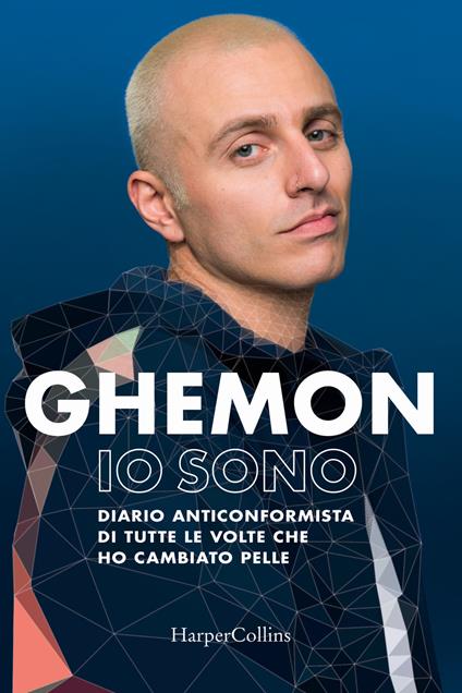 Io sono. Diario anticonformista di tutte le volte che ho cambiato pelle - Ghemon - copertina