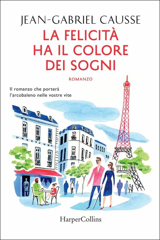 La felicità ha il colore dei sogni - Jean-Gabriel Causse - copertina