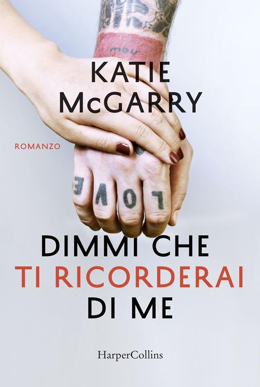 Dimmi che ti ricorderai di me - Katie McGarry - copertina