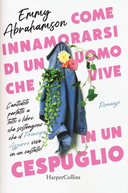 Come innamorarsi di un uomo che vive in un cespuglio - Emmy Abrahamson - copertina